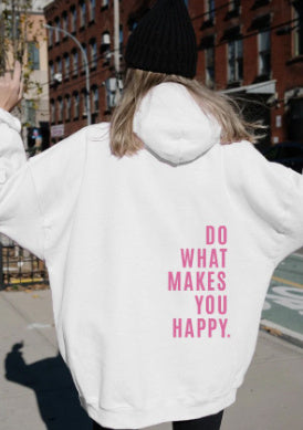 Fresh Arrivals at Buy Center: Loose Sport Hoodie Do What Makes You Happy Print Sweatshirt Hooded Clothing White