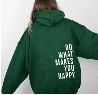 Fresh Arrivals at Buy Center: Loose Sport Hoodie Do What Makes You Happy Print Sweatshirt Hooded Clothing Blackish green